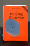 The Garage School of Prepping Otherwise: Collective Learning in Practice