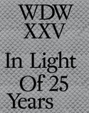 WDWXXV: In Light Of 25 Years